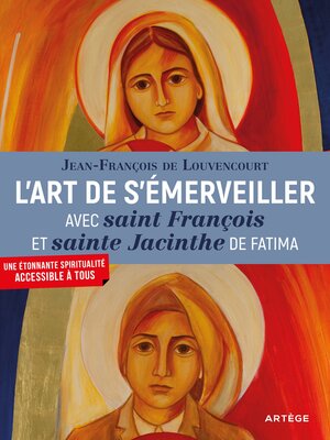 cover image of L'art de s'émerveiller avec saint François et sainte Jacinthe de Fatima